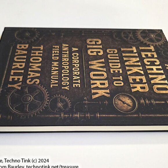 A Techno Tinker Guide to Gig Work: A Corporate Anthropology Field Manual by Thom - Picture 2 of 16